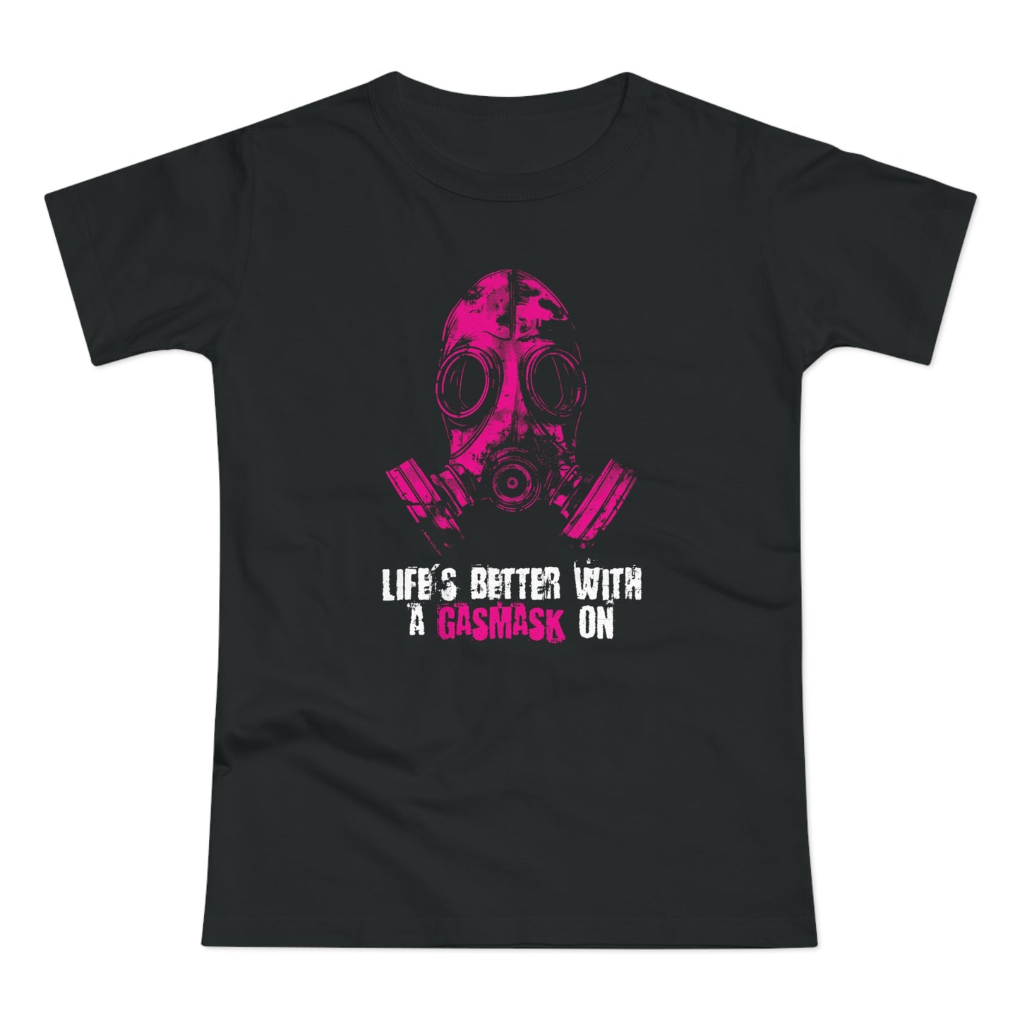 Dámské tričko Life is better with a gasmask on v sytě růžové